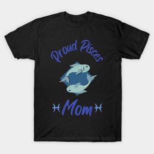 Proud Pisces Mom Astrology Zodiac T-Shirt